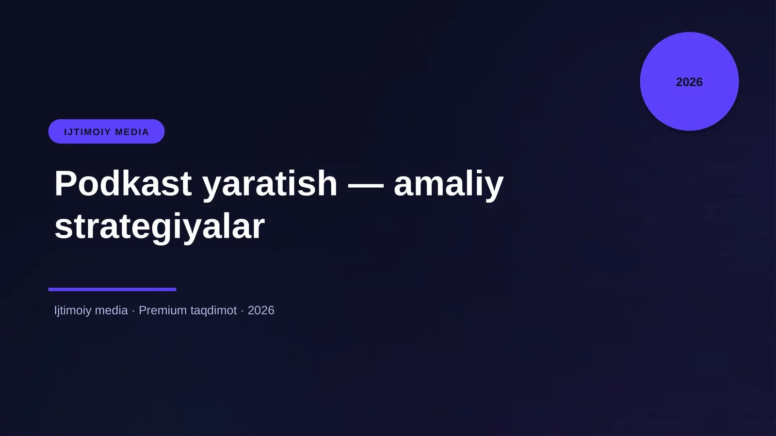 Podkast yaratish — amaliy strategiyalar