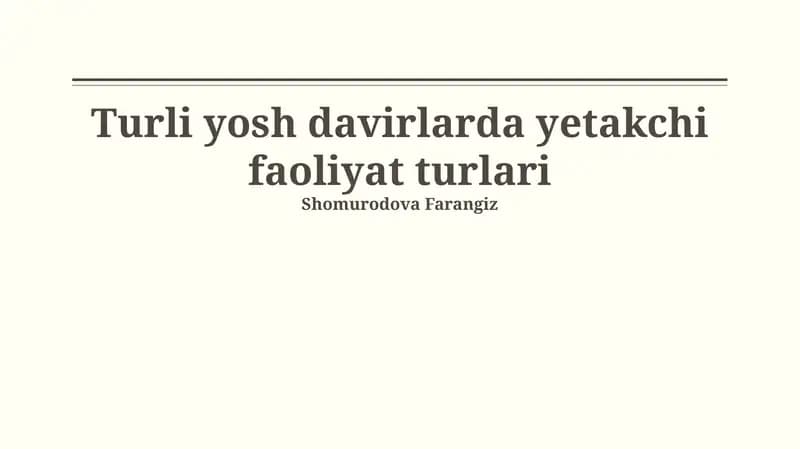 Turli yosh davirlarda yetakchi faoliyat turlari