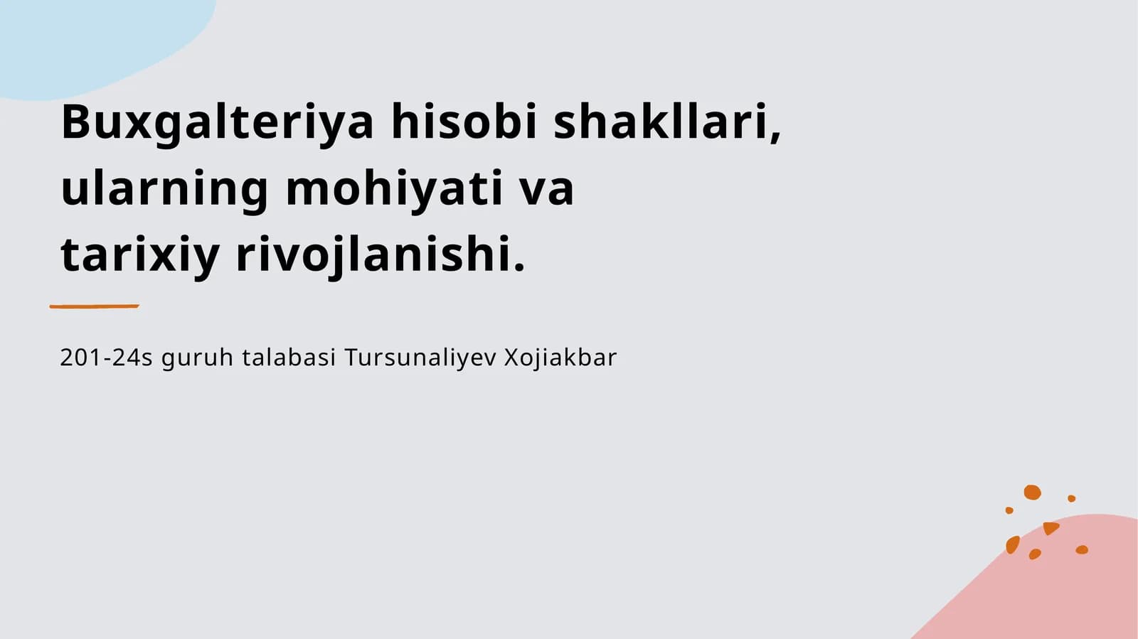 Buxgalteriya hisobi shakllari, ularning mohiyati va tarixiy rivojlanishi