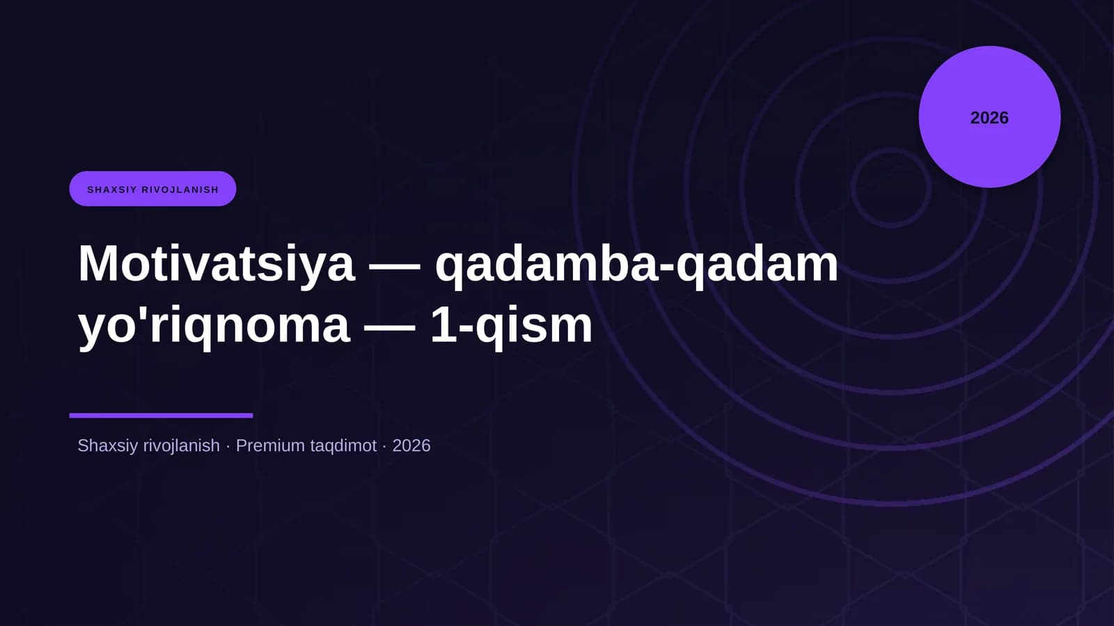 Motivatsiya — qadamba-qadam yo'riqnoma — 1-qism