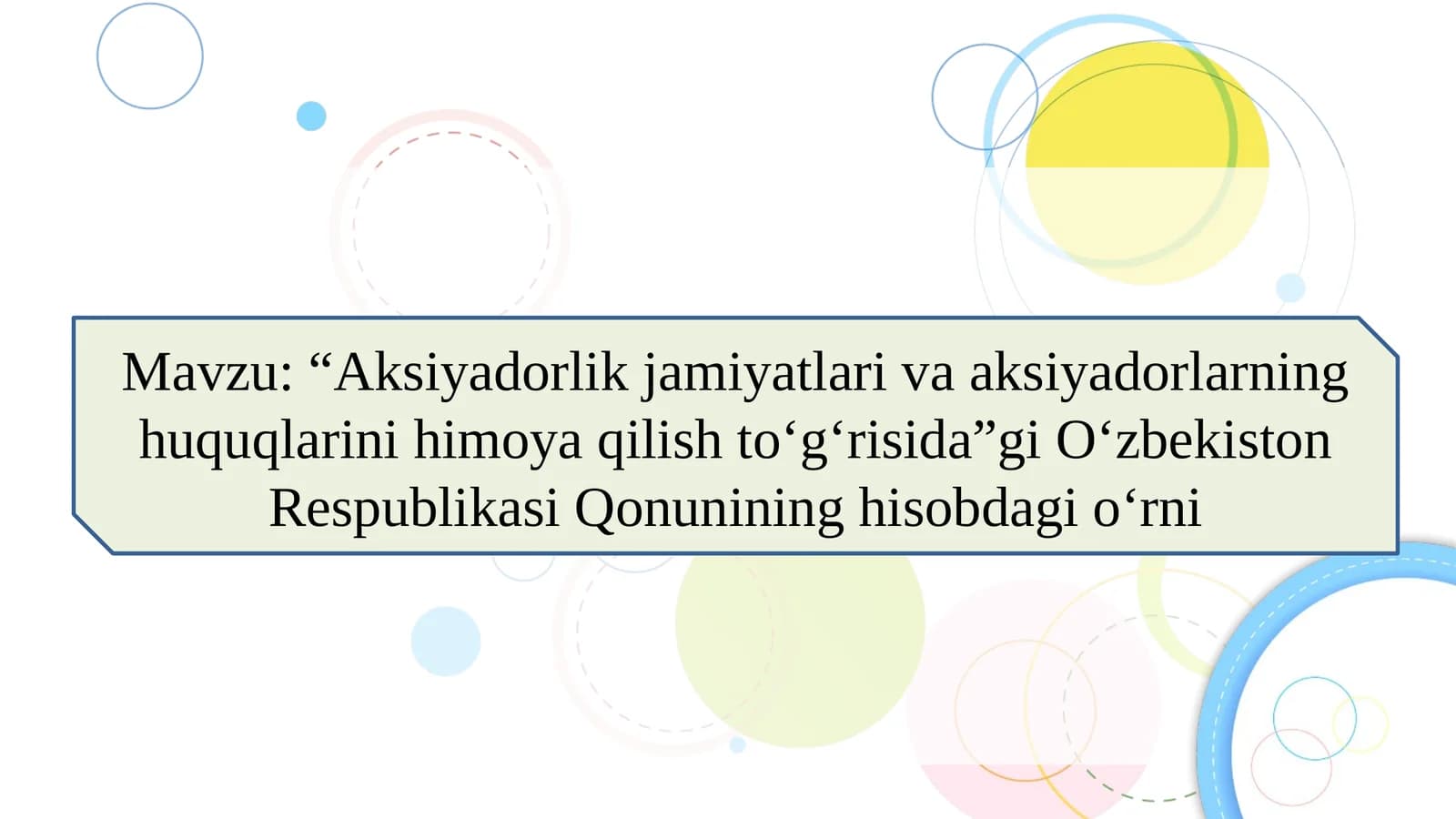 Aksiyadorlik jamiyatlari va aksiyadorlarning huquqlarini himoya qilish
