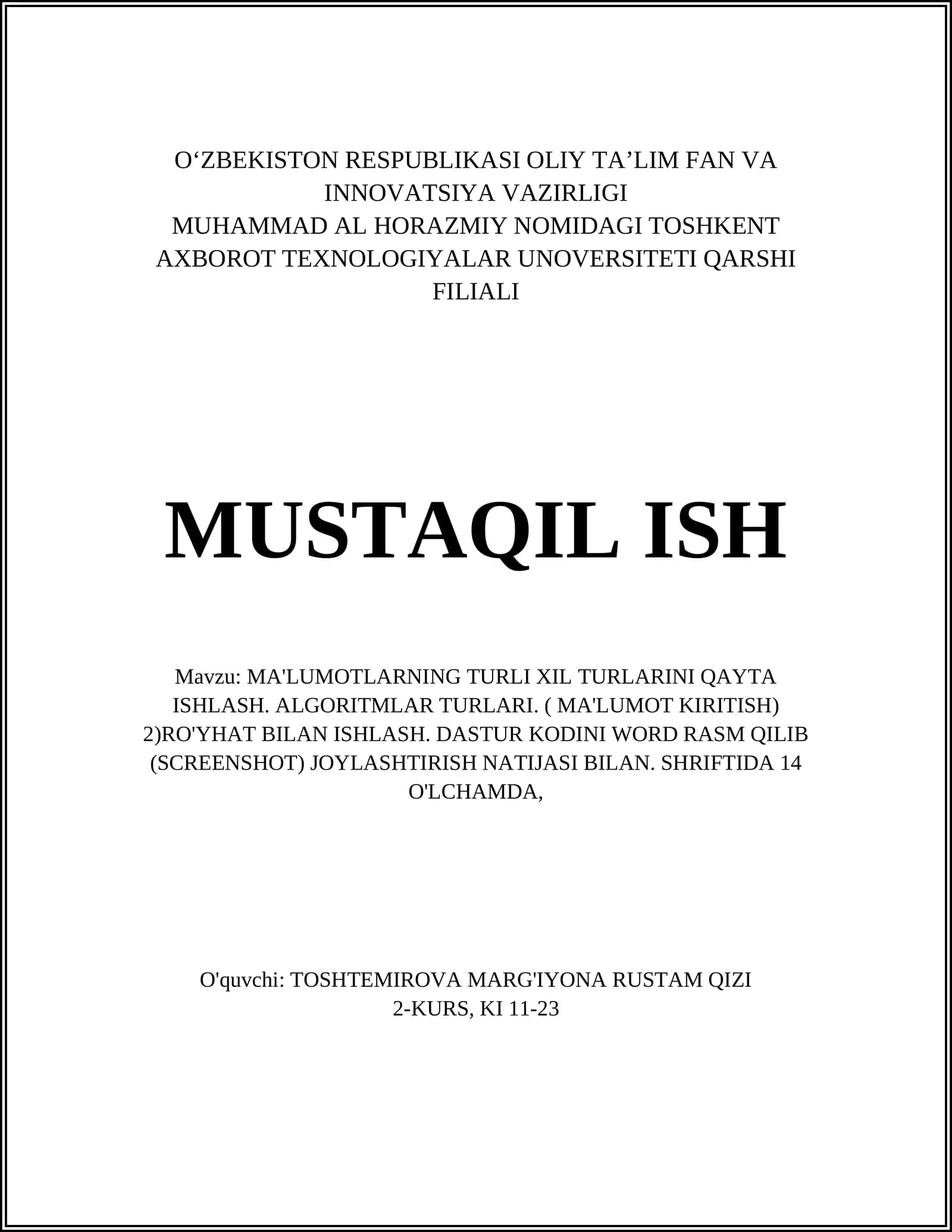 MUSTAQIL ISH Mavzu: MA'LUMOTLARNING TURLI XIL TURLARINI QAYTA ISHLASH. ALGORITMLAR TURLARI. ( MA'LUMOT KIRITISH)