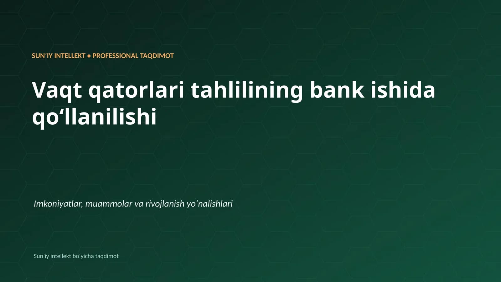 SUNʼIY INTELLEKT • PROFESSIONAL TAQDIMOT