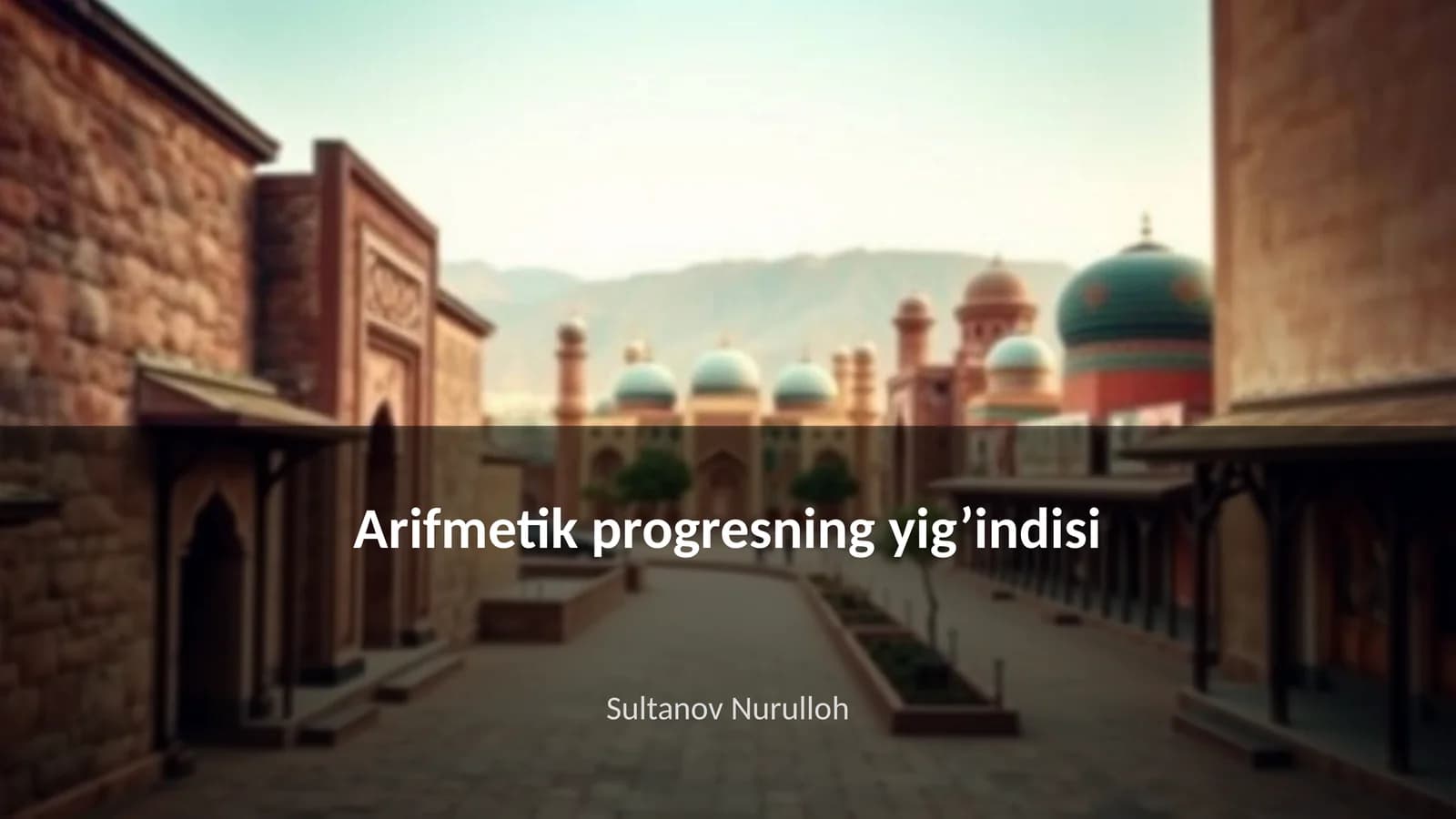 Arifmetik progresning yig’indisi