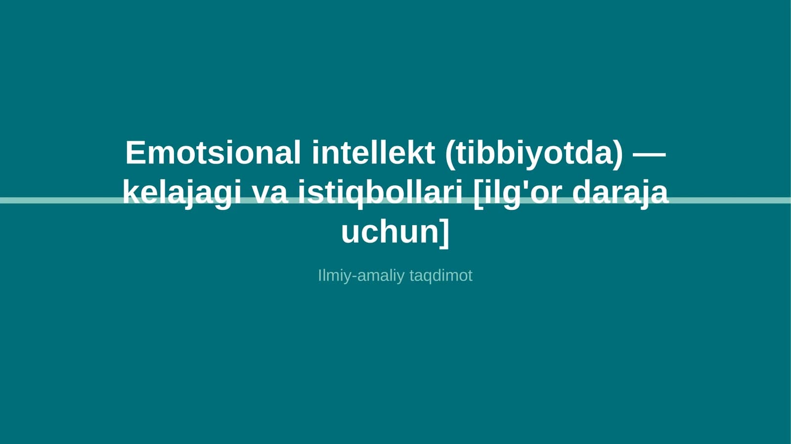 Emotsional intellekt (tibbiyotda) — kelajagi va istiqbollari [ilg'or daraja uchun]
