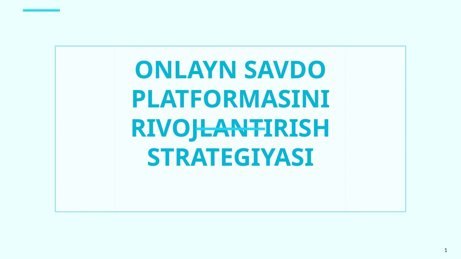 ONLAYN SAVDO PLATFORMASINI RIVOJLANTIRISH STRATEGIYASI
