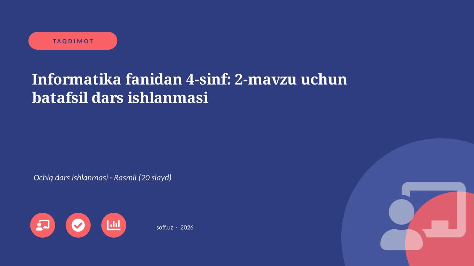 Informatika fanidan 4-sinf: 2-mavzu uchun batafsil dars ishlanmasi