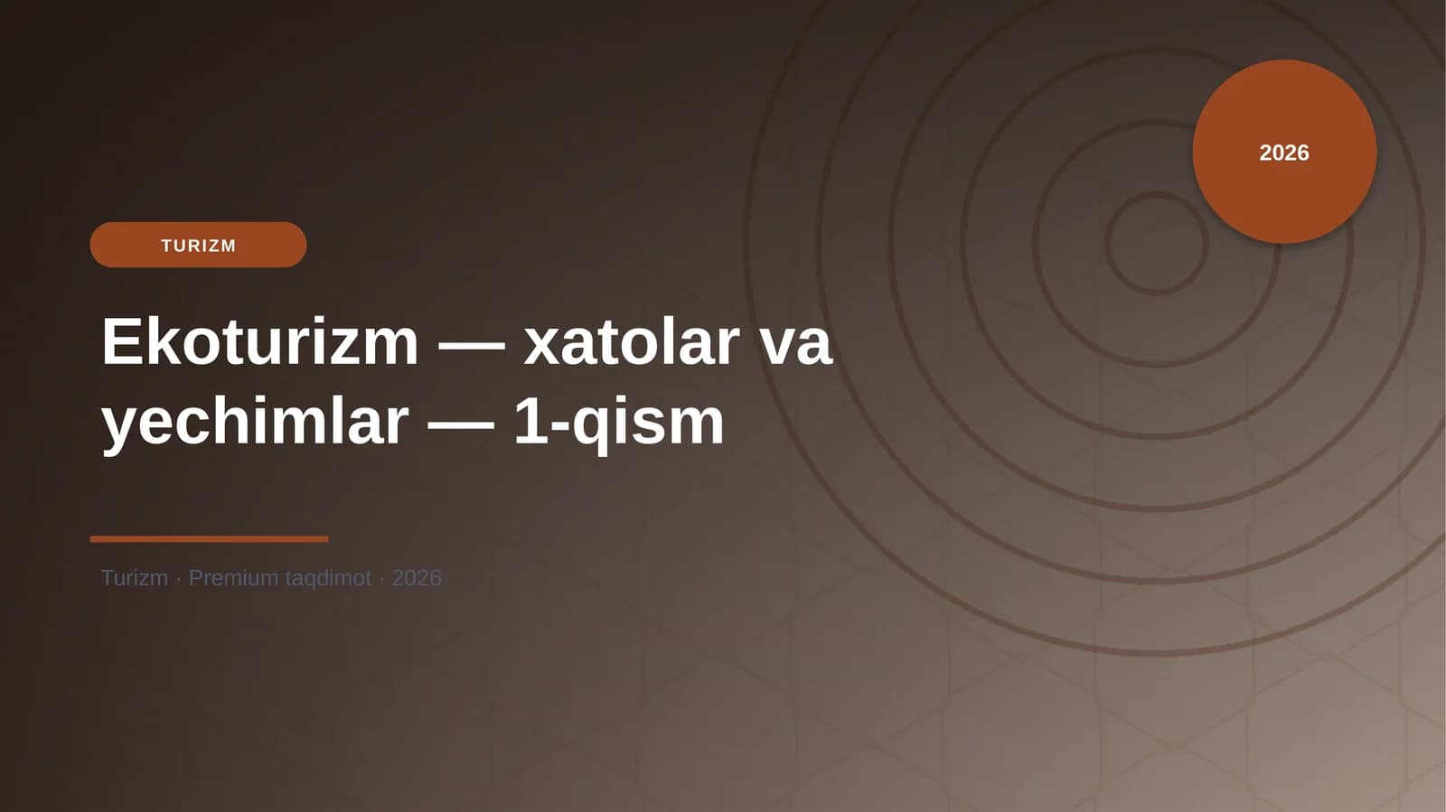 Ekoturizm — xatolar va yechimlar — 1-qism
