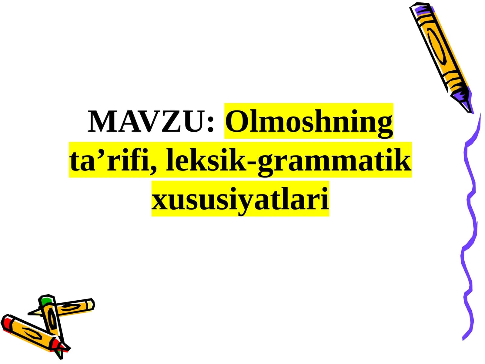 Olmoshning ta’rifi, leksik-grammatik xususiyatlari