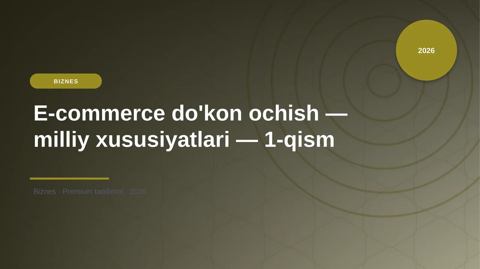 E-commerce do'kon ochish — milliy xususiyatlari — 1-qism