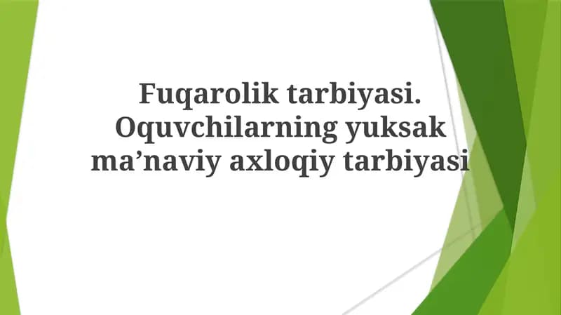 Fuqaroliktarbiyasi.Oquvchilarningyuksakma’naviyaxloqiytarbiyasi