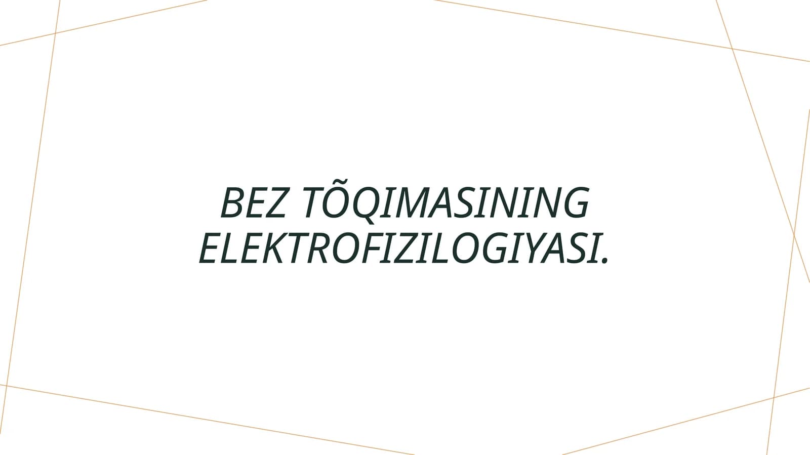 Bez tõqimasining elektrofizilogiyasi