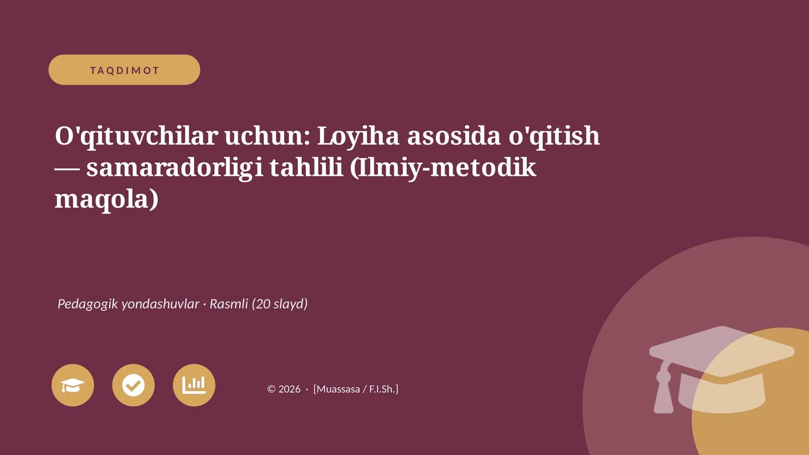 O'qituvchilar uchun: Loyiha asosida o'qitish — samaradorligi tahlili (Ilmiy-metodik maqola)
