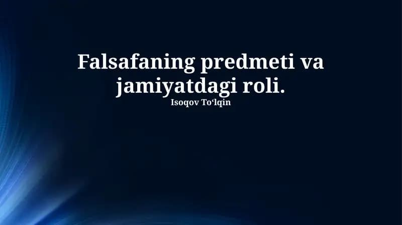 Falasafaning predmeti va jamiyatdagi roli