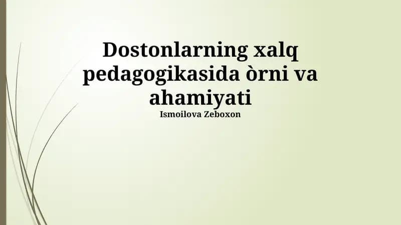 Dostonlarning xalq pedagogikasida òrni va ahamiyati