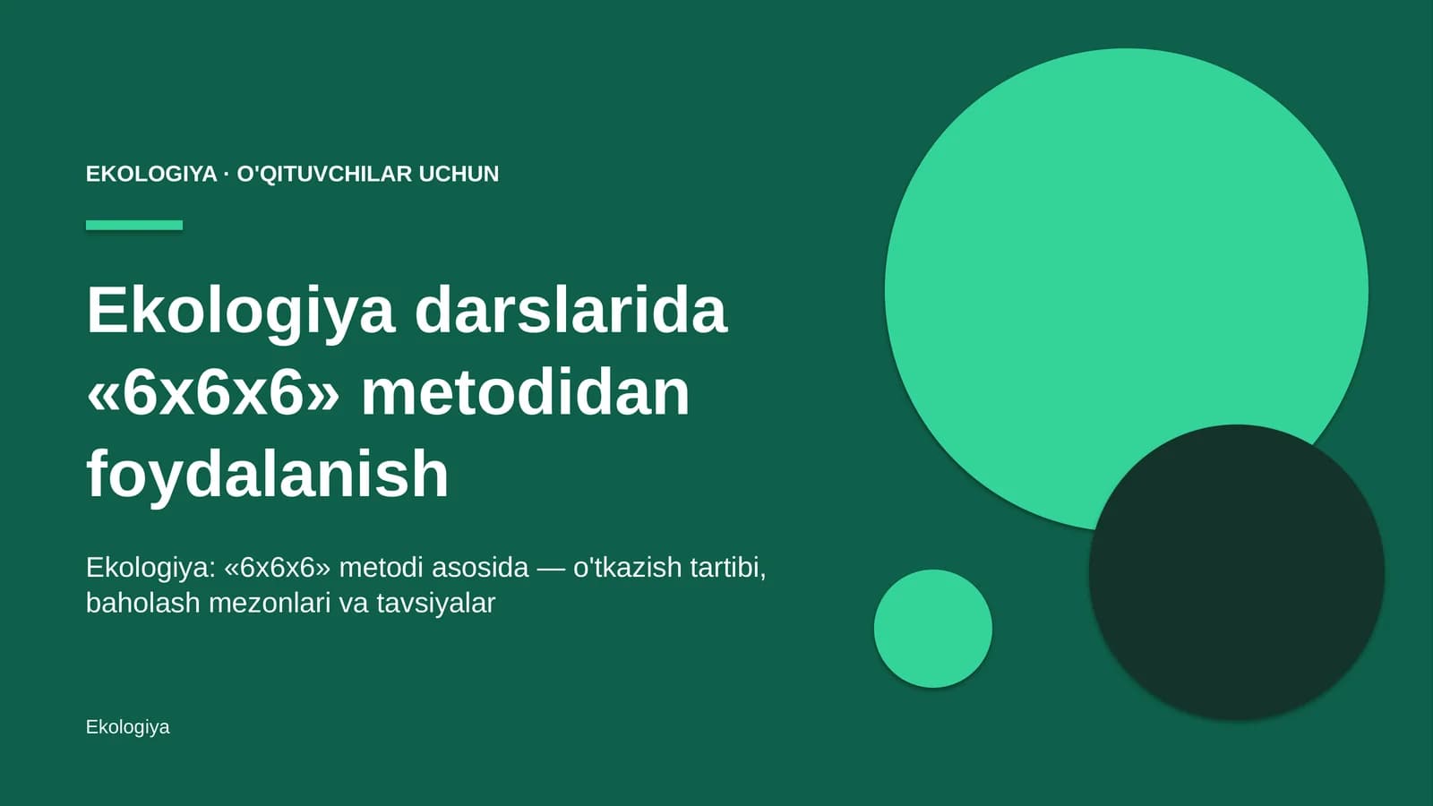 ekologiya darslarida 6x6x6 metodidan foydalanish 2335