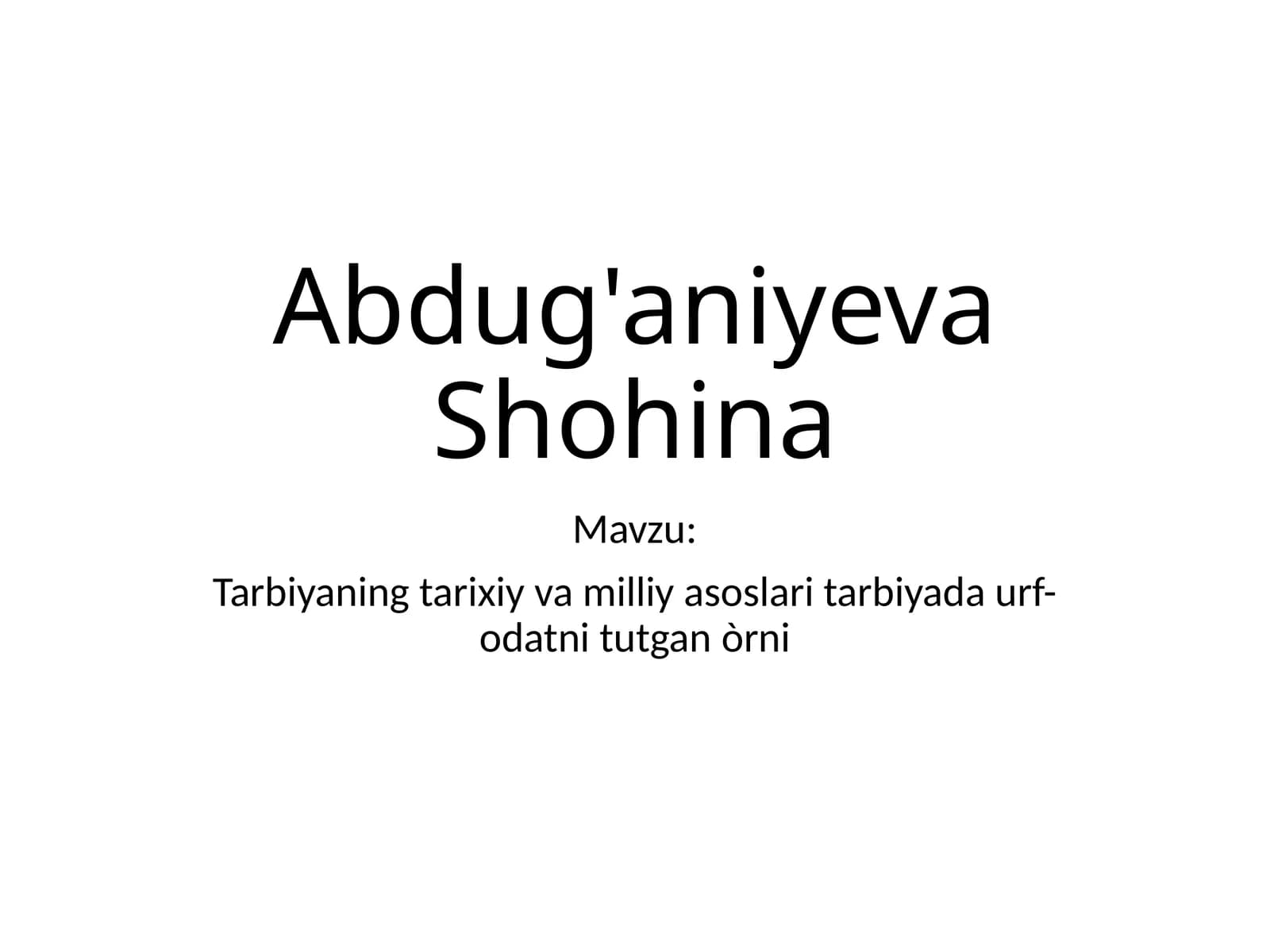 Tarbiyaning tarixiy va milliy asoslari tarbiyada urf-odatni tutgan orni