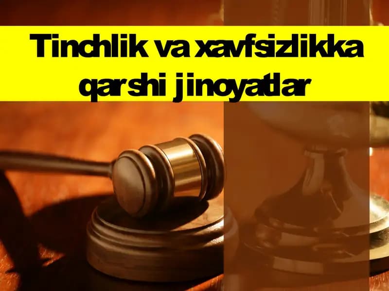 Tinchlik va xavfsizlikka qarshi jinoyatlar