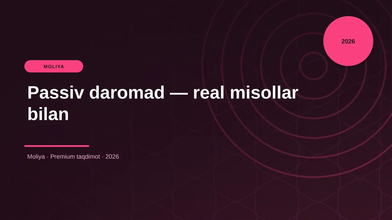 Passiv daromad — real misollar bilan