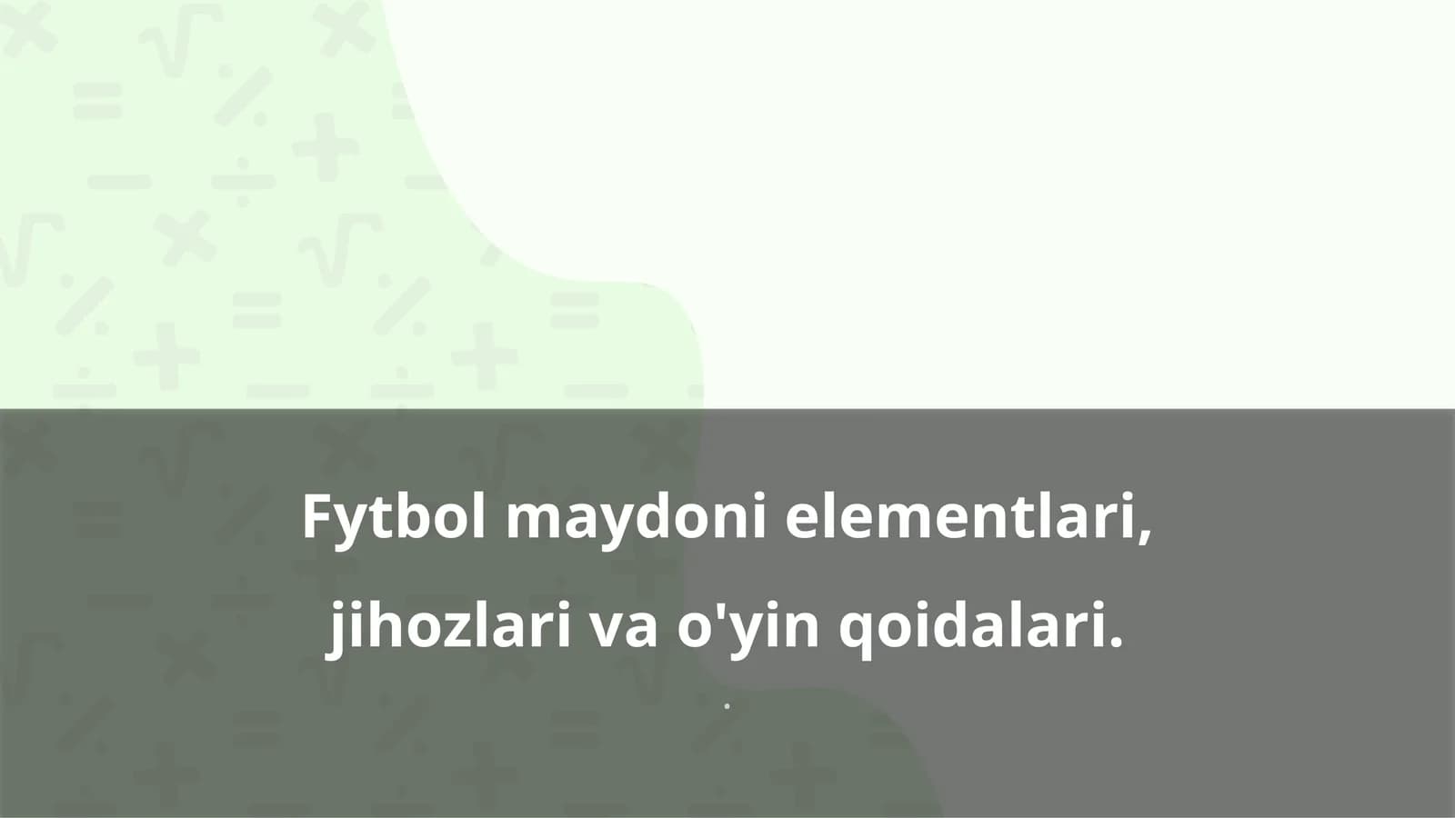 Fytbol maydoni elementlari, jihozlari va o'yin qoidalari