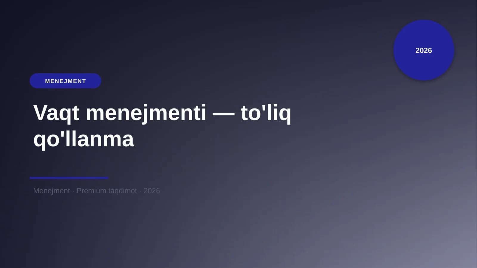 Vaqt menejmenti - to'liq qo'llanma