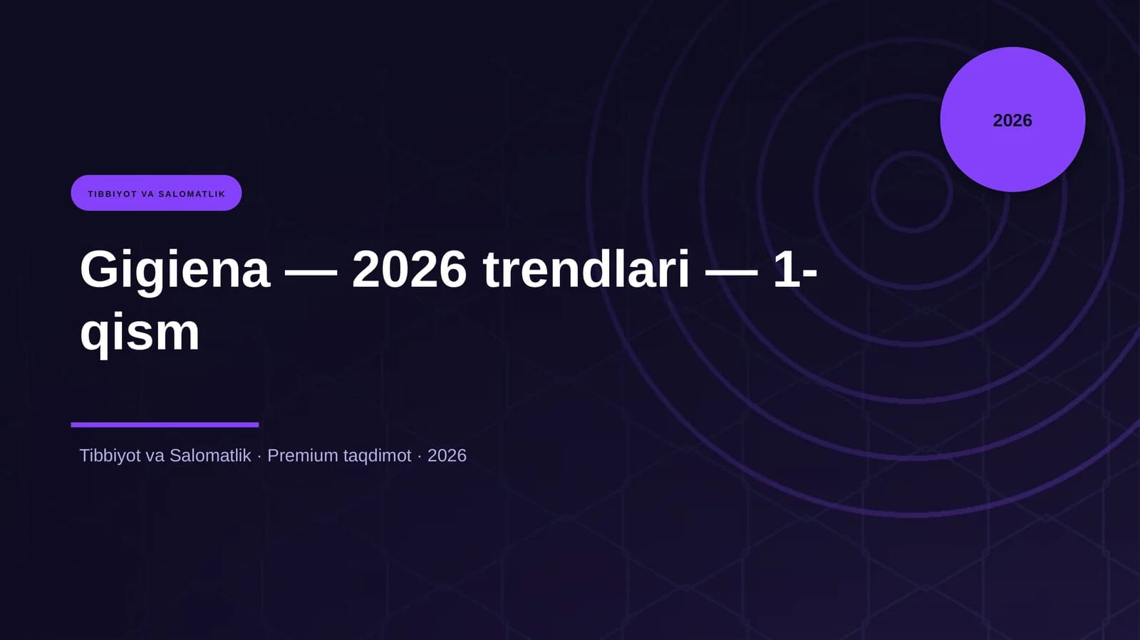 Gigiena — 2026 trendlari — 1-qism