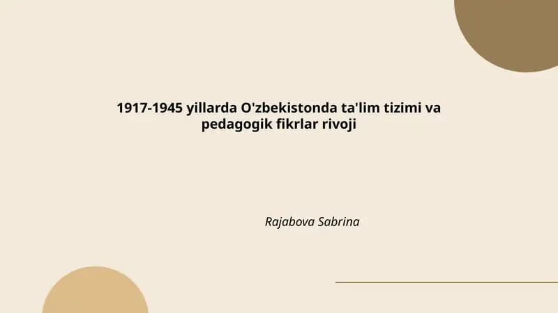 1917-1945 yillarda O'zbekistonda ta'lim tizimi va pedagogik fikrlar rivoji