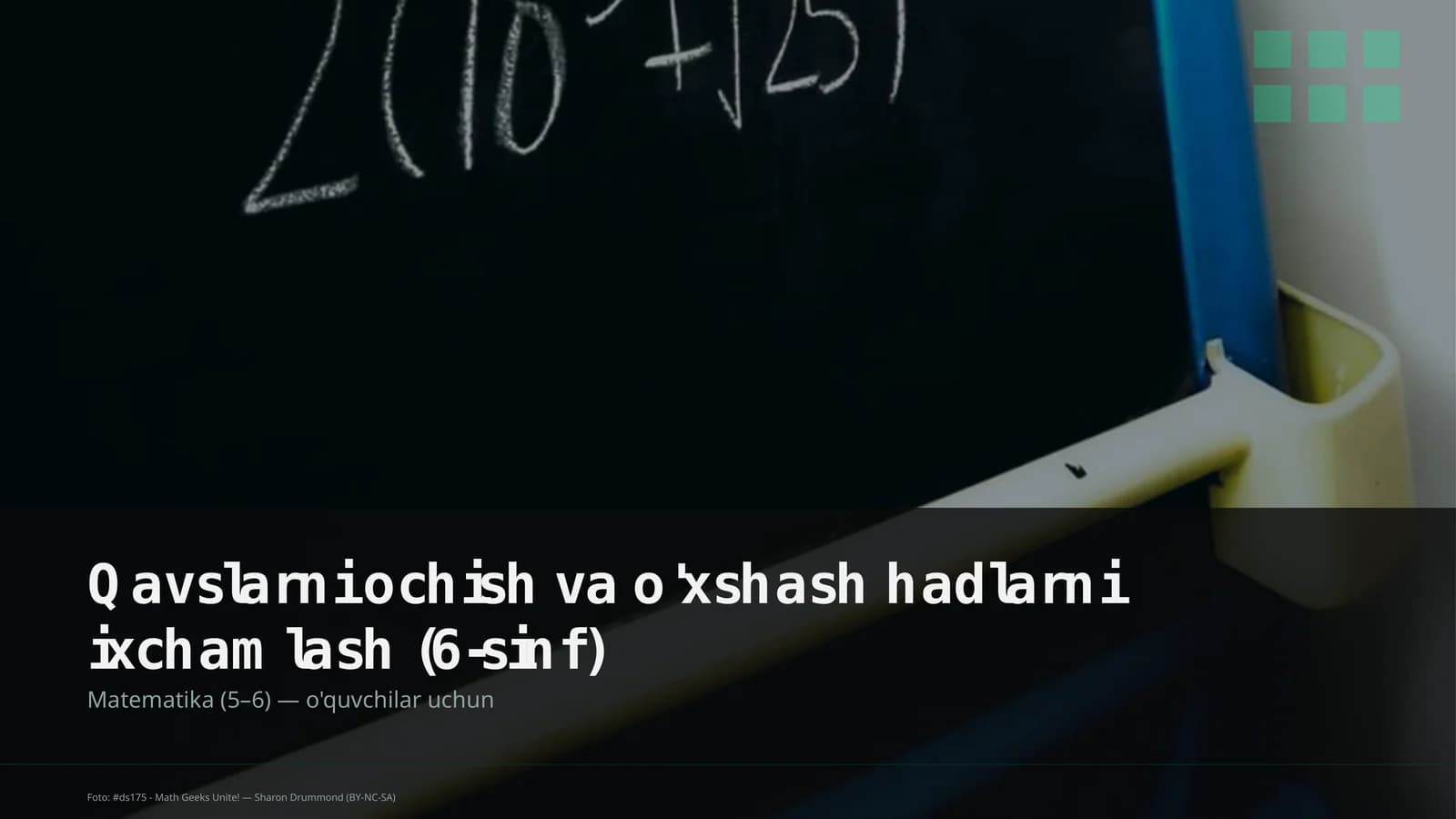 Qavslarni ochish va o'xshash hadlarni ixchamlash (6-sinf)