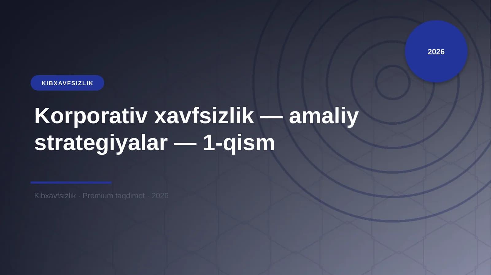 Korporativ xavfsizlik — amaliy strategiyalar — 1-qis