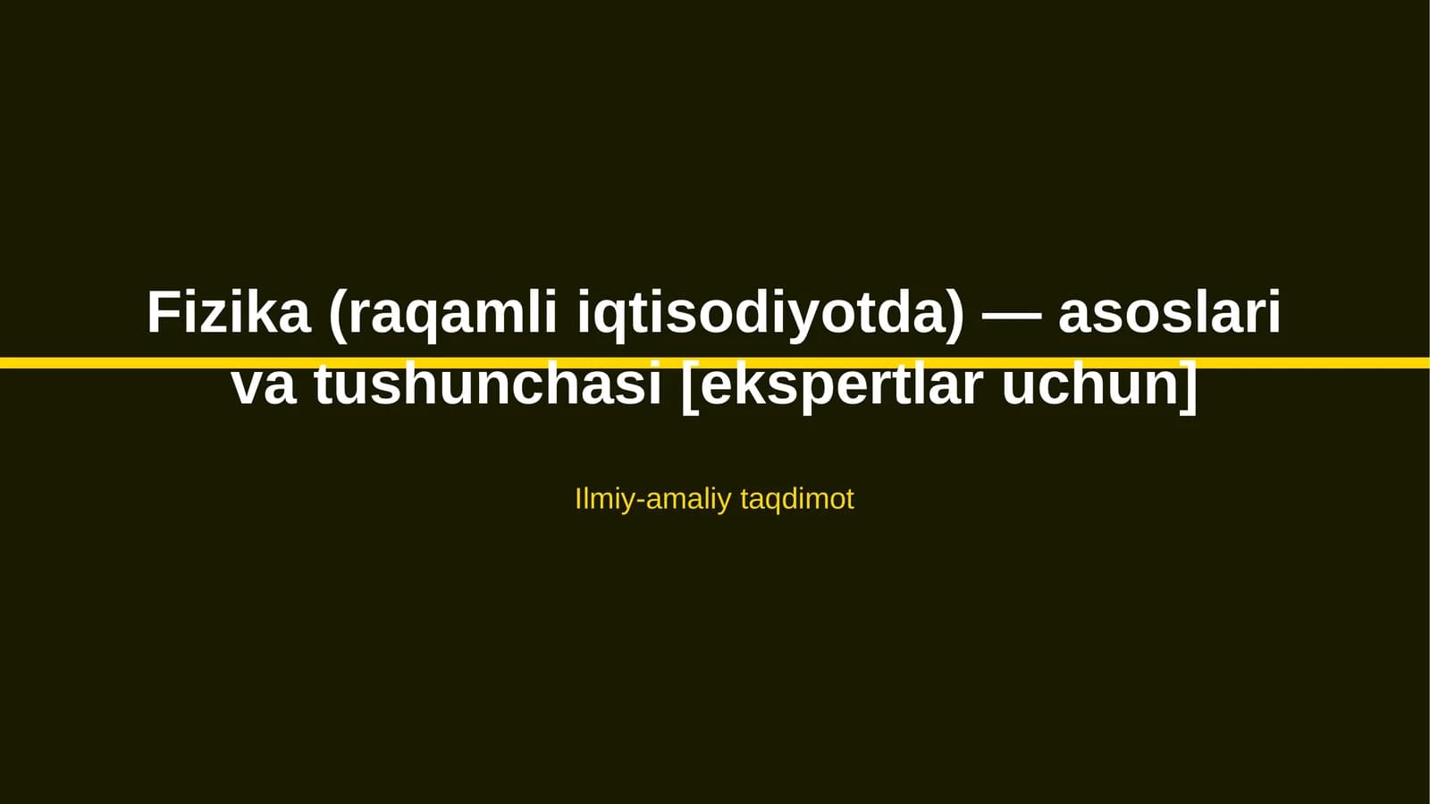 Fizika (raqamli iqtisodiyotda) — asoslari va tushunchasi [ekspertlar uchun]