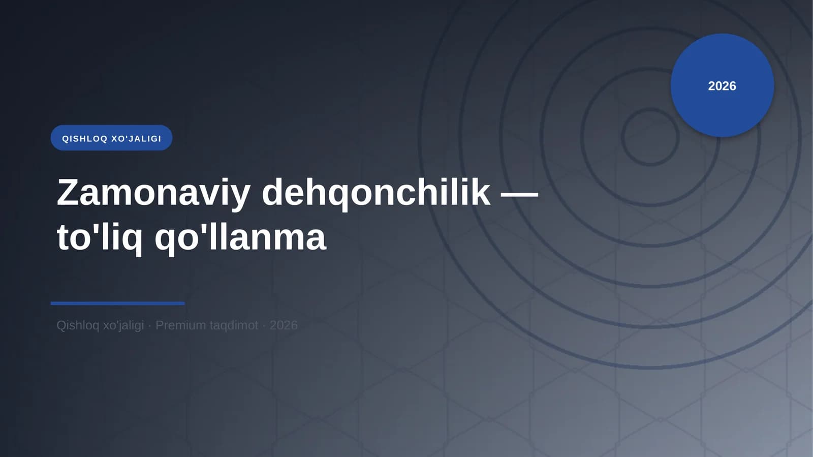 Zamonaviy dehqonchilik — to'liq qo'llanma