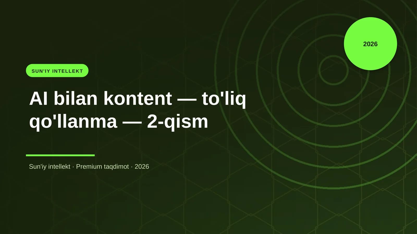 AI bilan kontent — to'liq qo'llanma — 2-qism
