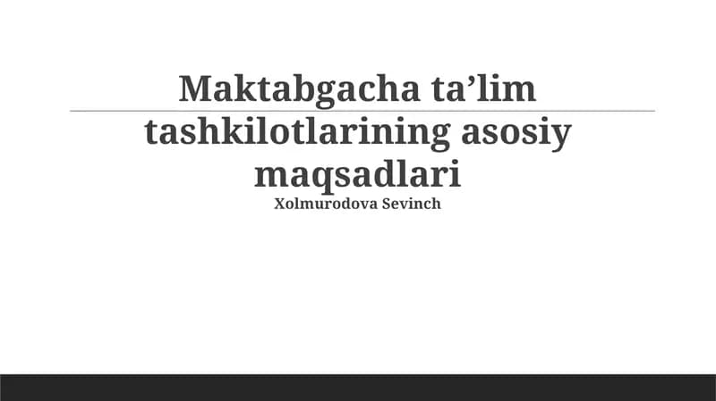 Maktabgacha taʼlim tashkilotlarining asosiy maqsadlari