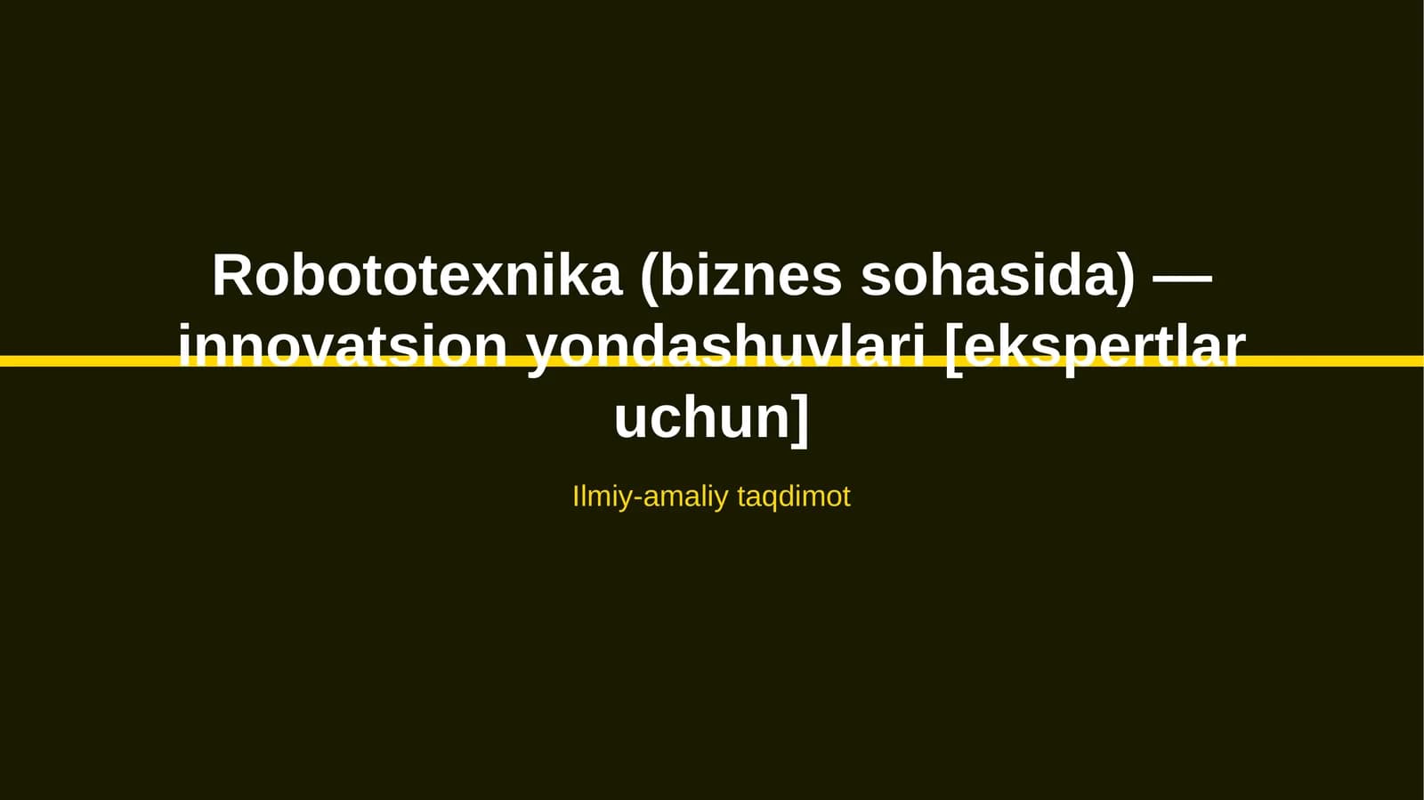Robototexnika (biznes sohasida) — innovatsion yondashuvlari [ekspertlar uchun]