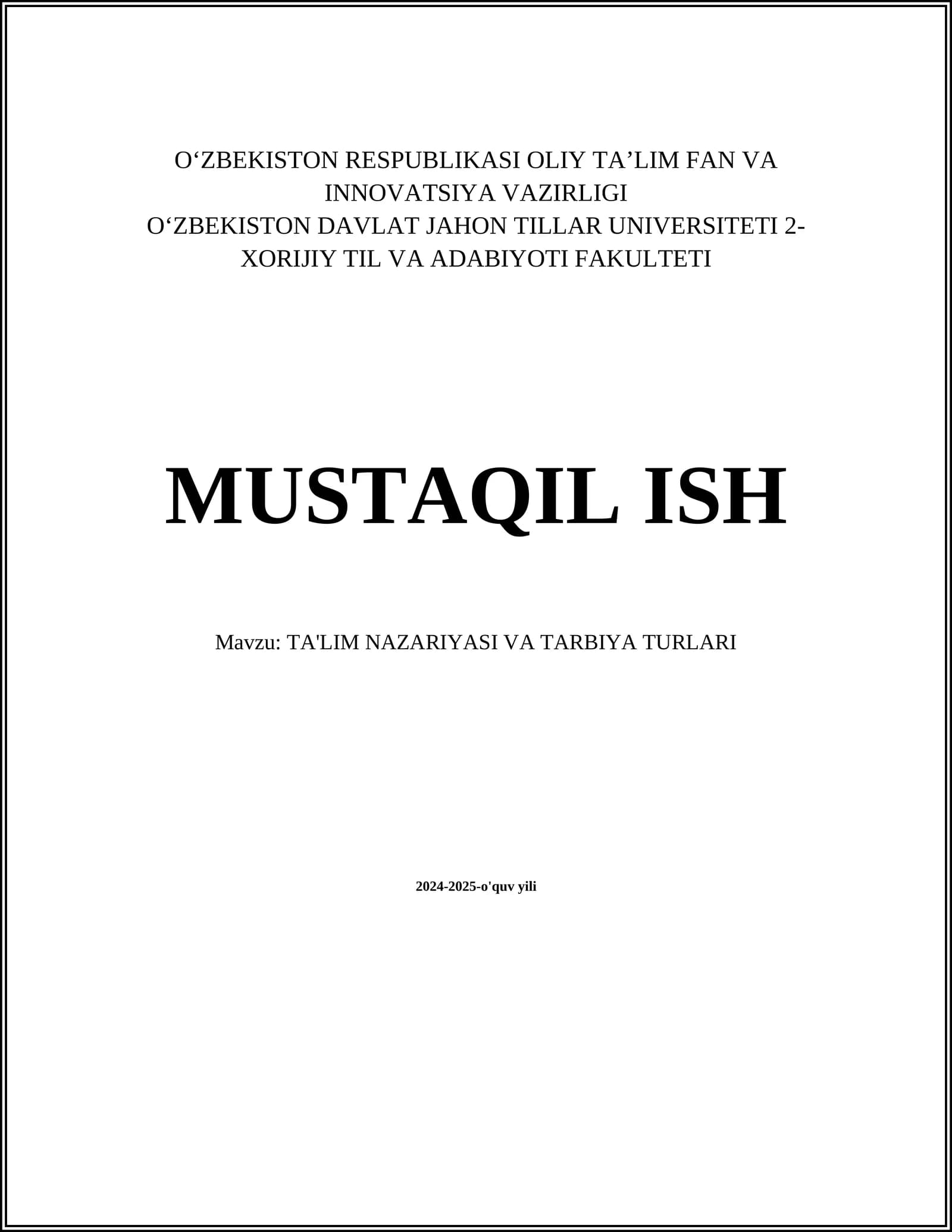 MUSTAQIL ISH Mavzu: TA'LIM NAZARIYASI VA TARBIYA TURLARI