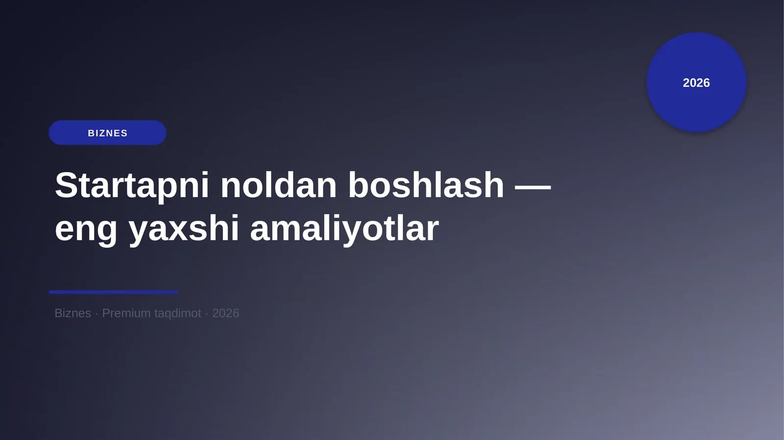 Startapni noldan boshlash — eng yaxshi amaliyotlar