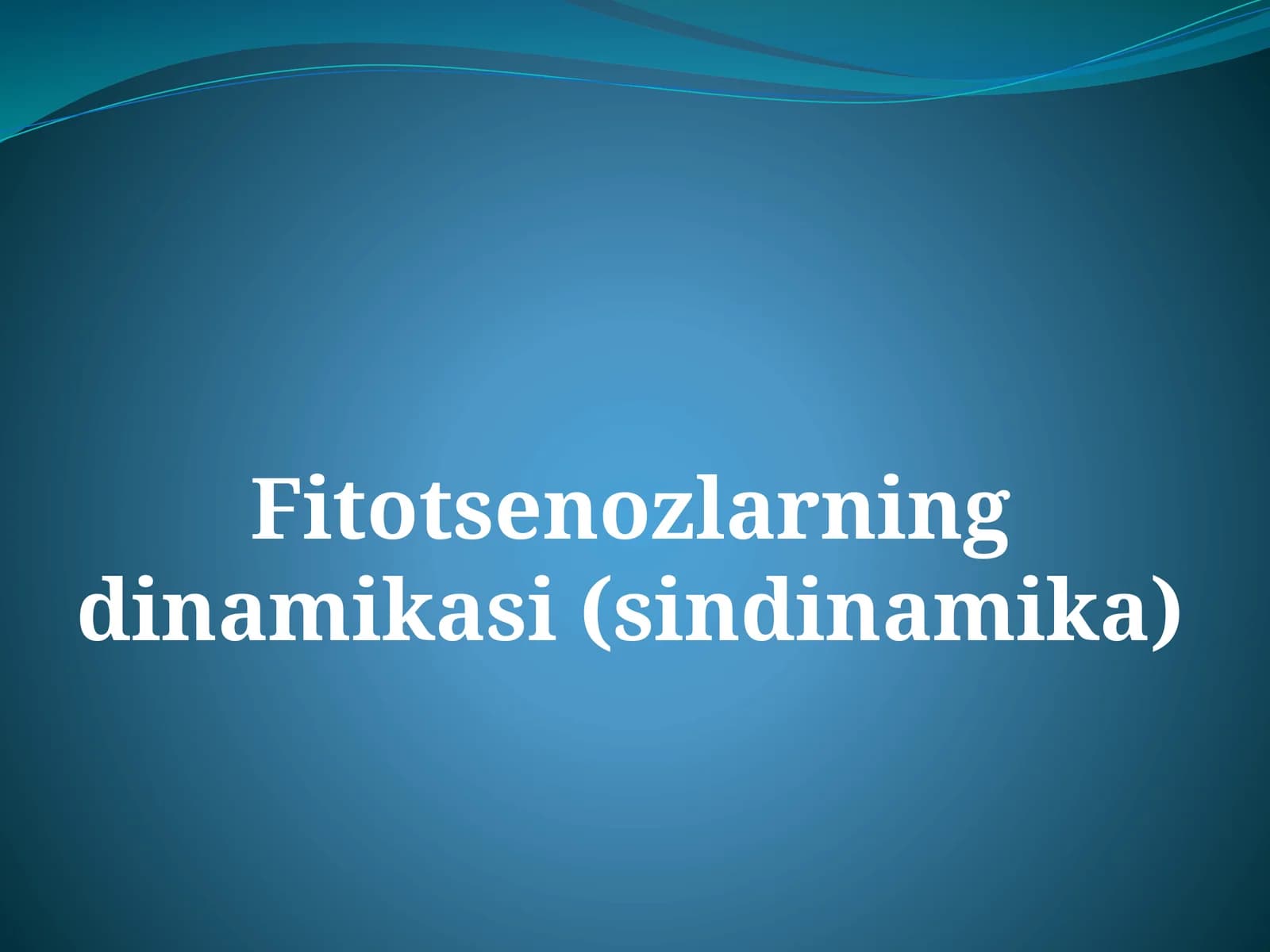Fitotsenozlarning dinamikasi (sindinamika)