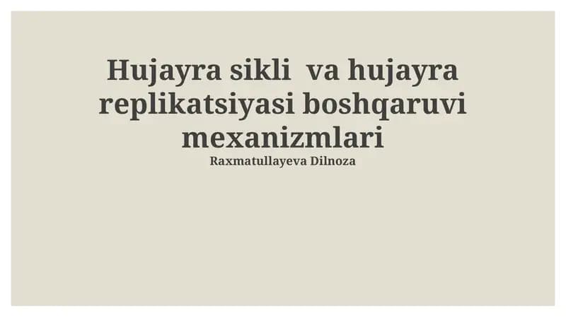 Hujayra sikli va hujayra replikatsiyasi boshqaruvi mexanizmlari
