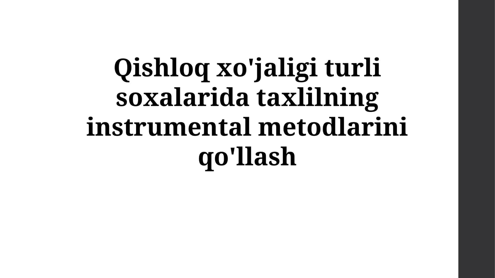 Qishloq xo'jaligi turli soxalarida taxlilning instrumentalmetodlariniqo'llash