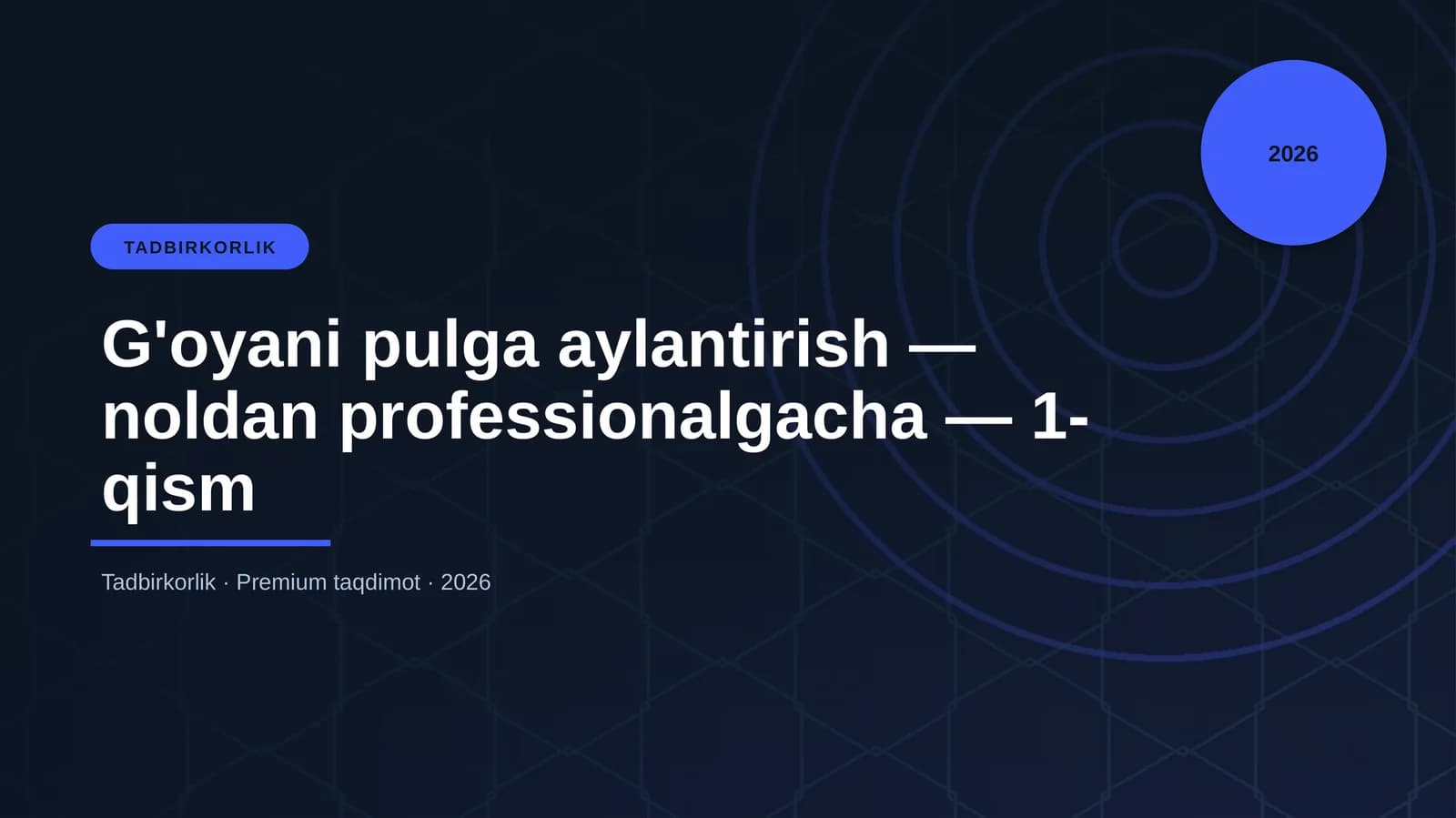 G'oyani pulga aylantirish — noldan professionalgacha — 1-qism