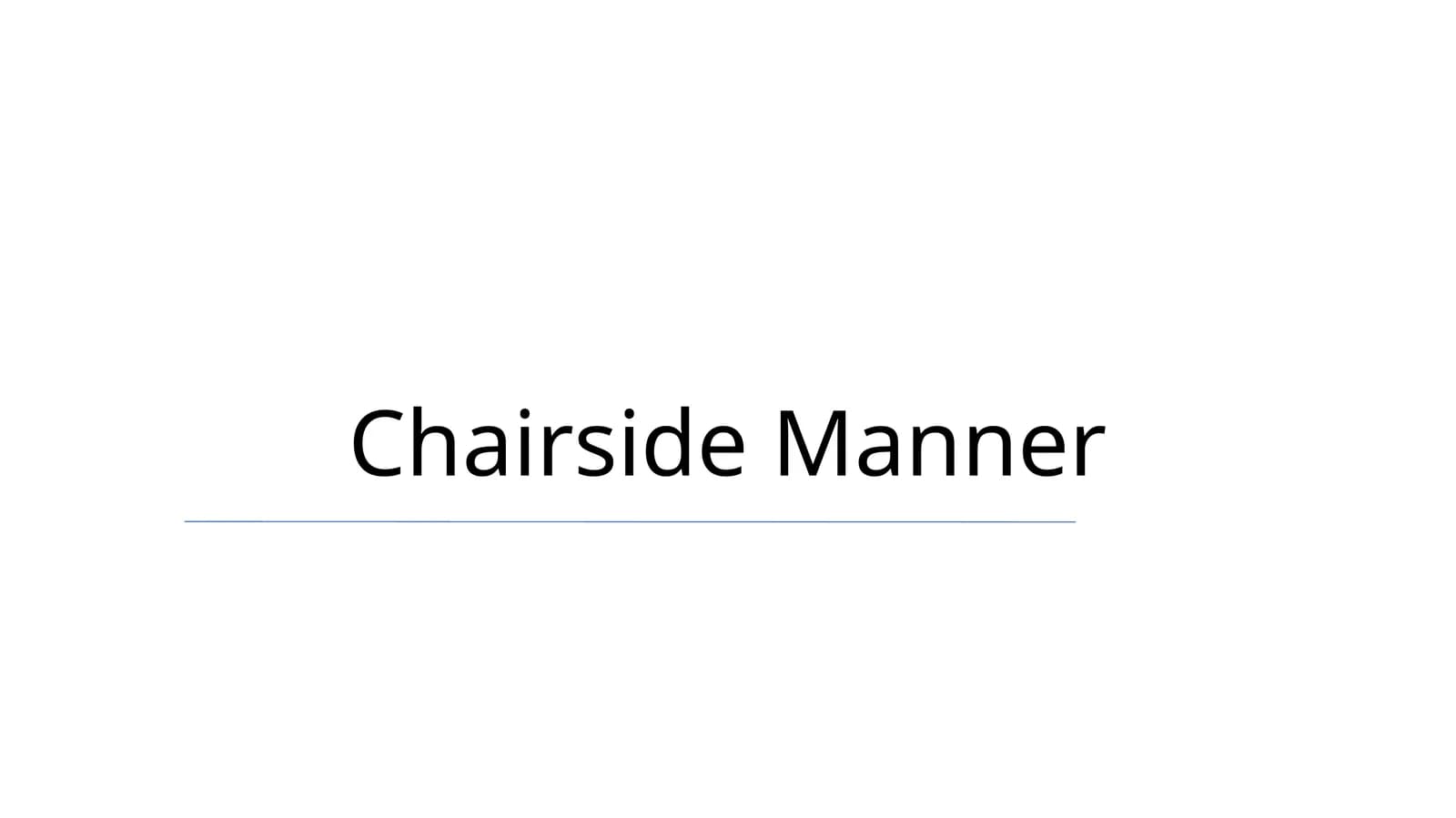 Chairside Manner