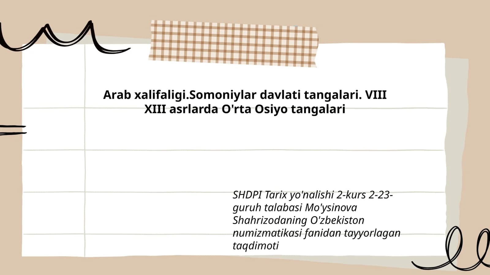 Arab xalifaligi.Somoniylar davlati tangalari. VIII XIII asrlarda O'rta Osiyo tangalari