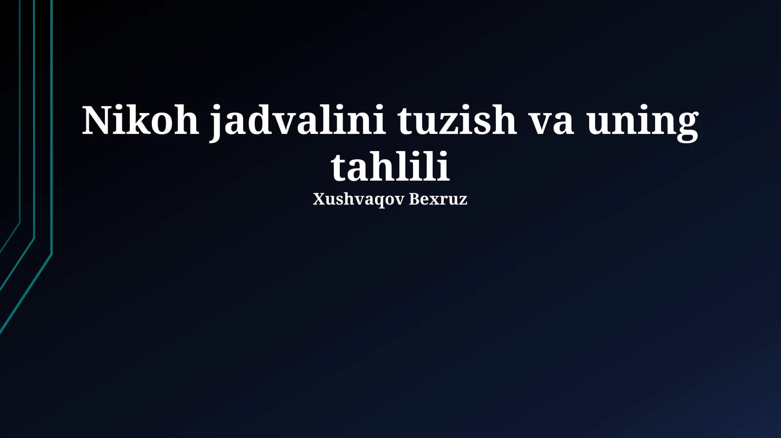 Nikoh jadvalini tuzish va uning tahlili