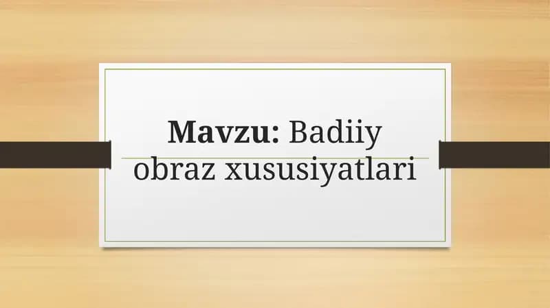 "Badiiy obraz xususiyatlari"  taqdimot (slayd)