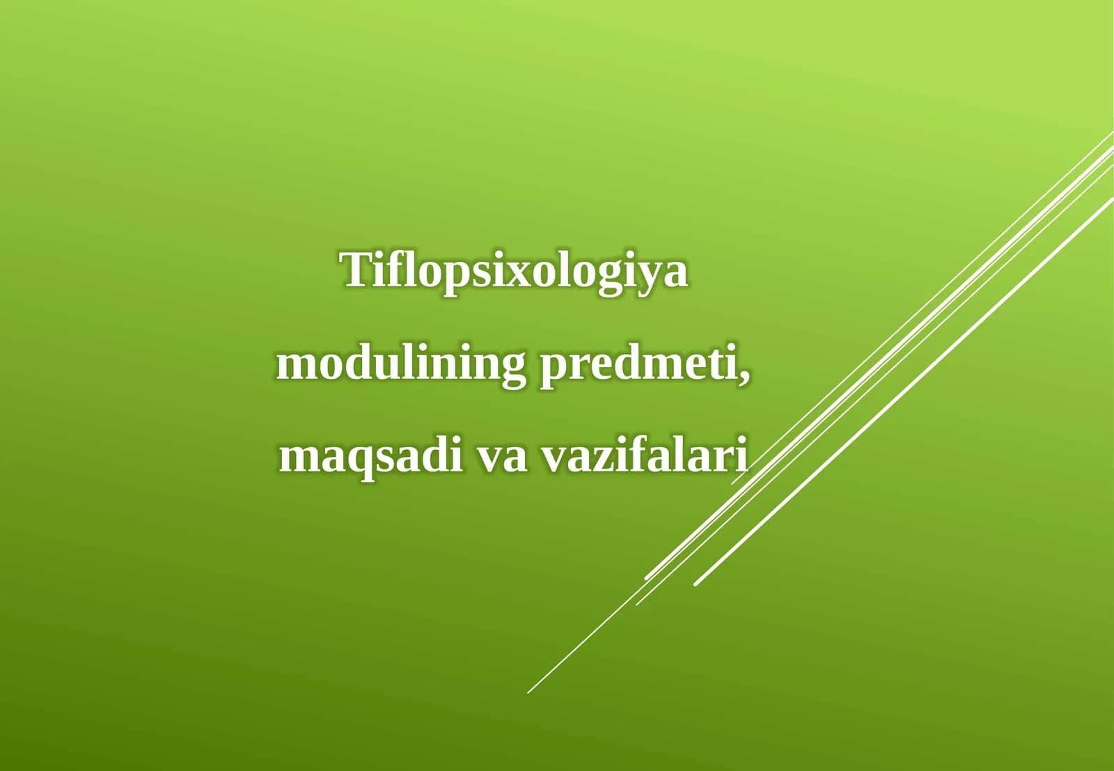 Tiflopsixologiyamoduliningpredmeti,maqsadivavazifalari