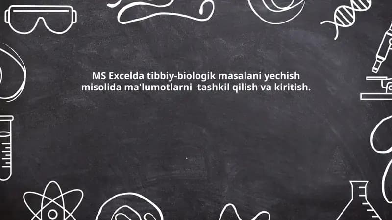 MS Excel Tibbiy-Biologik Ma'lumotlar