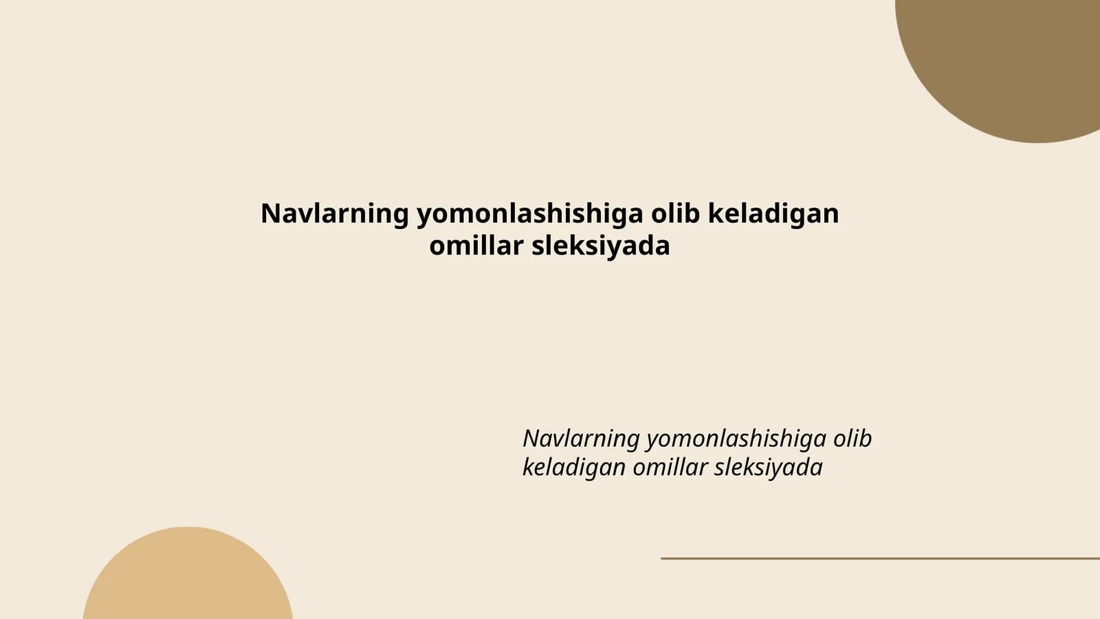 Navlarning yomonlashishiga olib keladigan omillar sleksiyada