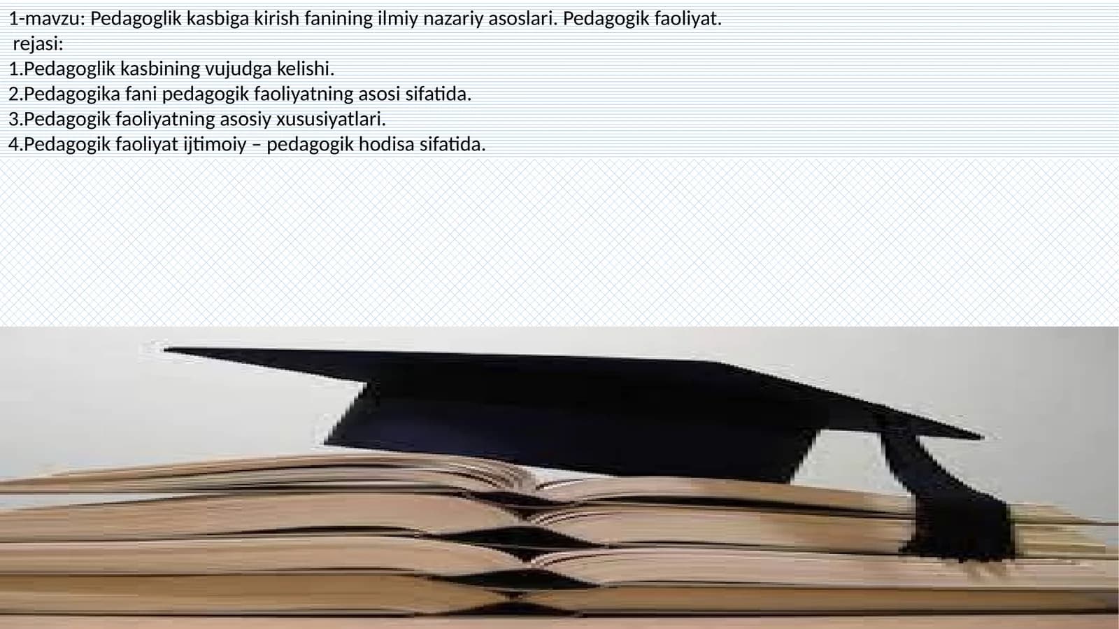 Pedagoglik kasbiga kirish fanining ilmiy nazariy asoslari. Pedagogik faoliyat