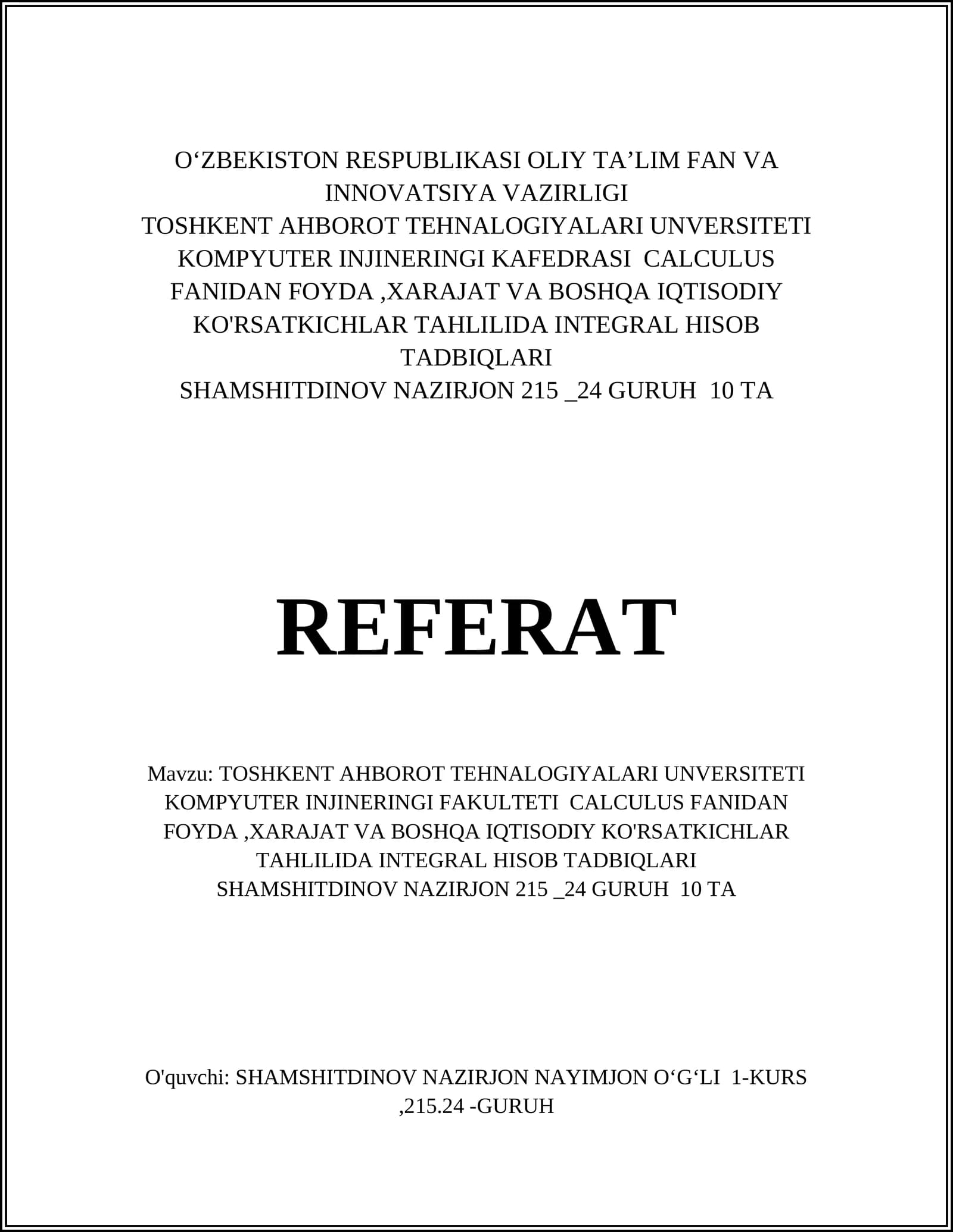 TOSHKENT AHBOROT TEHNALOGIYALARI UNVERSITETI KOMPYUTER INJINERINGI FAKULTETI CALCULUS FANIDAN FOYDA,XARAJAT VA BOSHQA IQTISODIY KO'RSATKICHLAR TAHLILIDA INTEGRAL HISOB TADBIQLARI