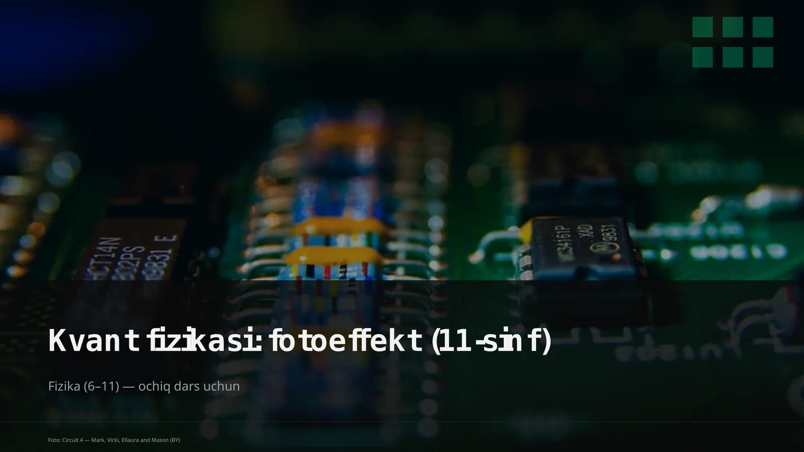 Kvant fizikasi: fotoeffekt (11-sinf)